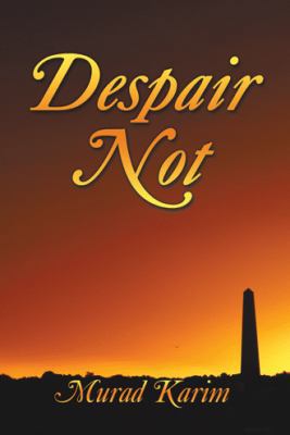 Despair Not 1475995164 Book Cover