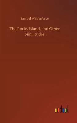 The Rocky Island, and Other Similitudes 3732657876 Book Cover