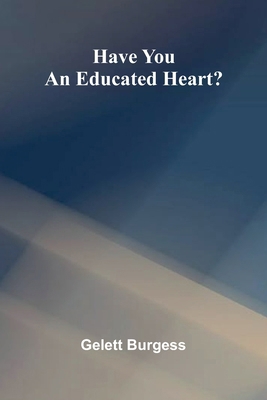Have You An Educated Heart? 937134637X Book Cover