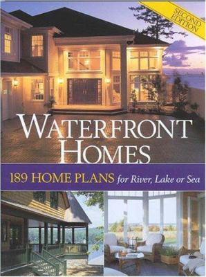 Waterfront Homes: 189 Home Plans for River, Lak... 1931131287 Book Cover