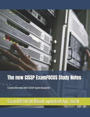 The new CISSP ExamFOCUS Study Notes: Covers the... B0BHNFHF7C Book Cover