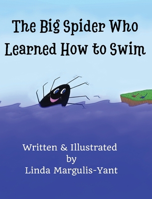 The Big Spider Who Learned How to Swim 1735577952 Book Cover