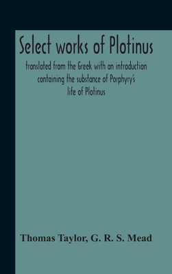 Select Works Of Plotinus; Translated From The G... 9354189229 Book Cover