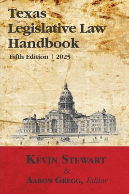 Texas Legislative Law Handbook: Fifth Edition B0DMM2HHGF Book Cover