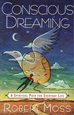 Conscious Dreaming: A Spiritual Path for Everyd... 051788710X Book Cover