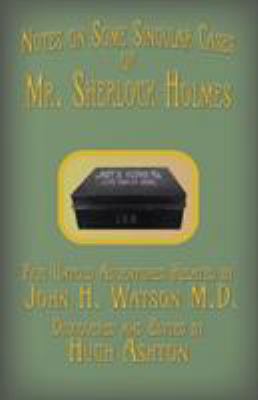 Mr. Sherlock Holmes - Notes on Some Singular Ca... 1912605341 Book Cover