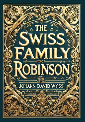 The Swiss Family Robinson (Collector's Edition)... 199873675X Book Cover