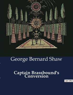 Captain Brassbound's Conversion: The transition... B0CZK5N2T9 Book Cover