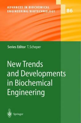 New Trends and Developments in Biochemical Engi... 3540403795 Book Cover