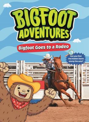 Bigfoot Goes to the Rodeo B0FPZ926WT Book Cover
