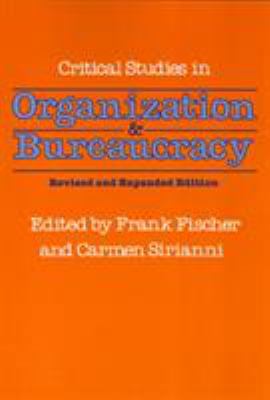 Critical Studies in Organization and Bureaucrac... 1566391229 Book Cover