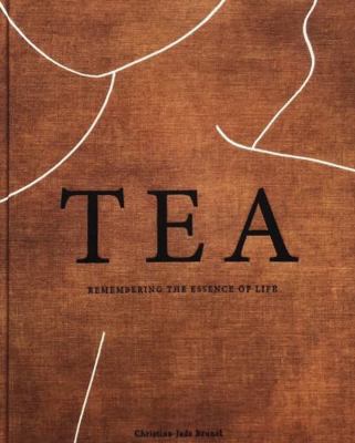 Tea, Remembering the Essence of Life
