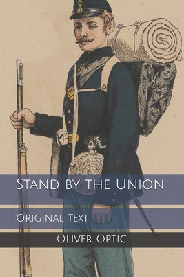 Stand by the Union: Original Text B084NXC29C Book Cover