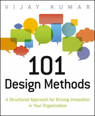 101 Design Methods: A Structured Approach for D... 1118330242 Book Cover