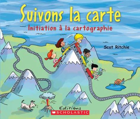 Suivons La Carte - Initiation ? La Cartographie [French] 0545987393 Book Cover