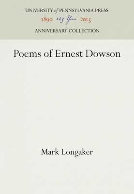 Poems of Ernest Dowson 1512803650 Book Cover