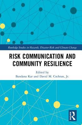 Risk Communication and Community Resilience 1138088218 Book Cover