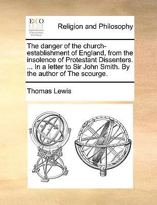 The Danger of the Church-Establishment of Engla... 1140867768 Book Cover