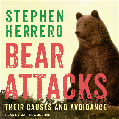 Bear Attacks: Their Causes and Avoidance 1541466888 Book Cover