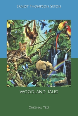 Woodland Tales: Original Text B084DFY7TM Book Cover