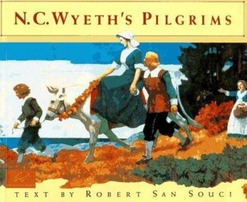 N.C. Wyeth's Pilgrims 0811814866 Book Cover
