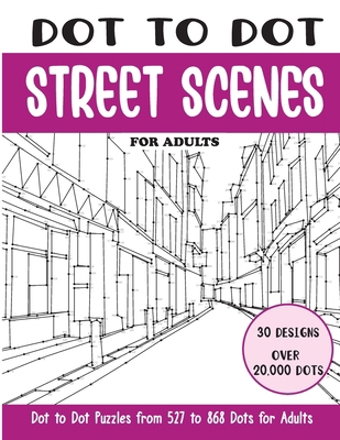 Dot to Dot Street Scenes for Adults: Street Sce... B0D5MTPC7V Book Cover