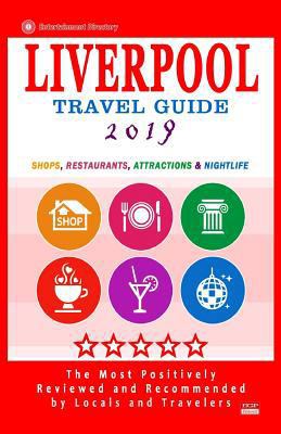 Liverpool Travel Guide 2019: Shops, Restaurants... 1720549362 Book Cover