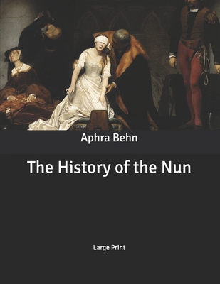 The History of the Nun: Large Print B086G2QMK8 Book Cover