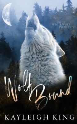 Wolf Bound: Alternative Cover: The White Wolf P... 1735930458 Book Cover