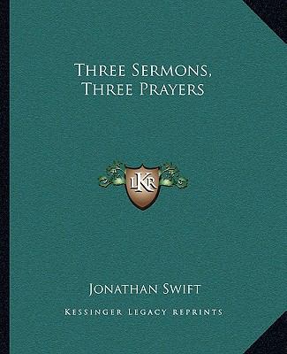 Three Sermons, Three Prayers 1162713844 Book Cover