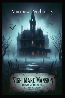 Nightmare Mansion: Echoes of The Abyss            Book Cover