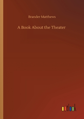 A Book About the Theater 3752415401 Book Cover