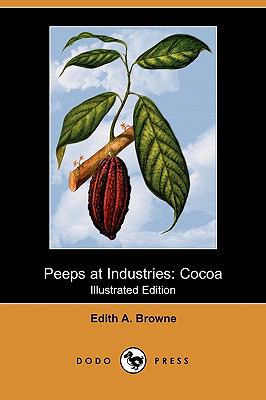 Peeps at Industries: Cocoa (Illustrated Edition... 1409973611 Book Cover