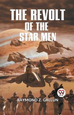 The Revolt Of The Star Men 9359321788 Book Cover