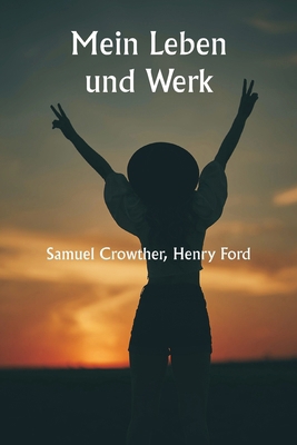 Mein Leben und Werk [German] 9359948233 Book Cover