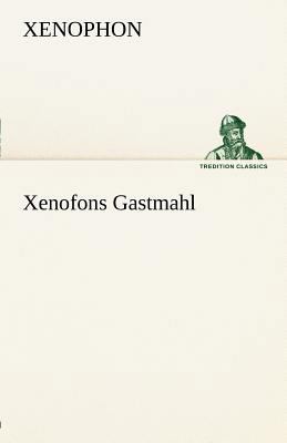 Xenofons Gastmahl [German] 3842412568 Book Cover