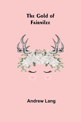 The Gold Of Fairnilee 935608534X Book Cover