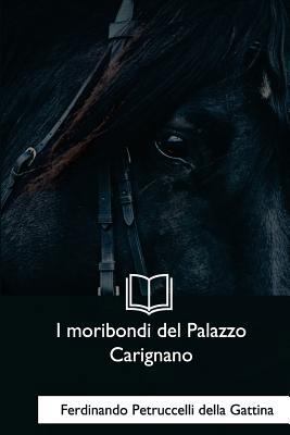 I moribondi del Palazzo Carignano [Italian] 1979830576 Book Cover