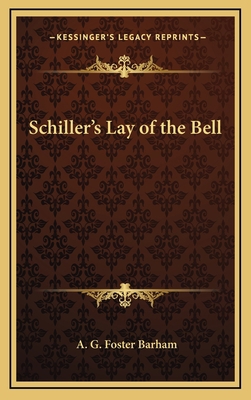 Schiller's Lay of the Bell 1168709121 Book Cover