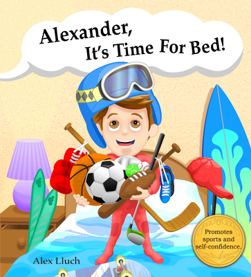 Alexander, It's Time for Bed! 1887169598 Book Cover