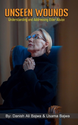 Unseen Wounds: Understanding and Addressing Eld... 9693492145 Book Cover