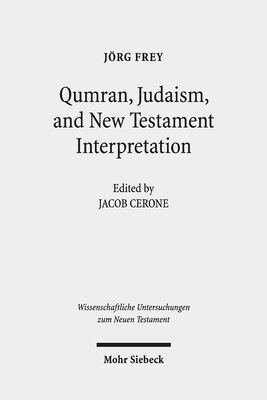 Qumran, Early Judaism, and New Testament Interp... 3161560159 Book Cover