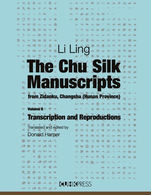 The Chu Silk Manuscripts from Zidanku, Changsha... 9882370985 Book Cover