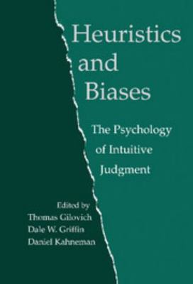 Heuristics and Biases: The Psychology of Intuit... 0521792606 Book Cover