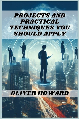 Projects and Practical Techniques You Should Ap... 3988318108 Book Cover