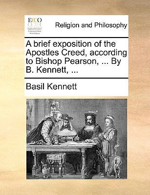 A Brief Exposition of the Apostles Creed, Accor... 1171097123 Book Cover