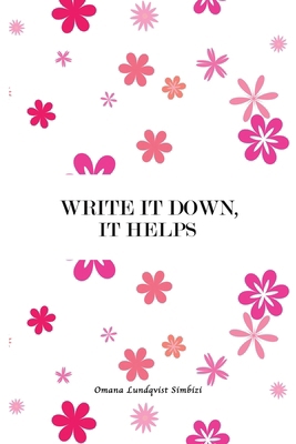 Write It Down, It Helps 1035892936 Book Cover