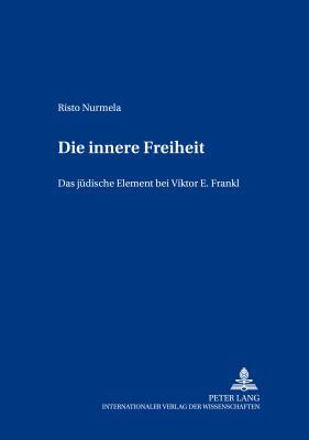 Die innere Freiheit: Das juedische Element bei ... [German] 3631371713 Book Cover