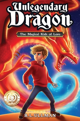 Unlegendary Dragon: The Magical Kids of Lore 1953713203 Book Cover