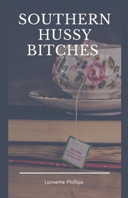 Southern Hussy Bitches B0DPY31S5Y Book Cover